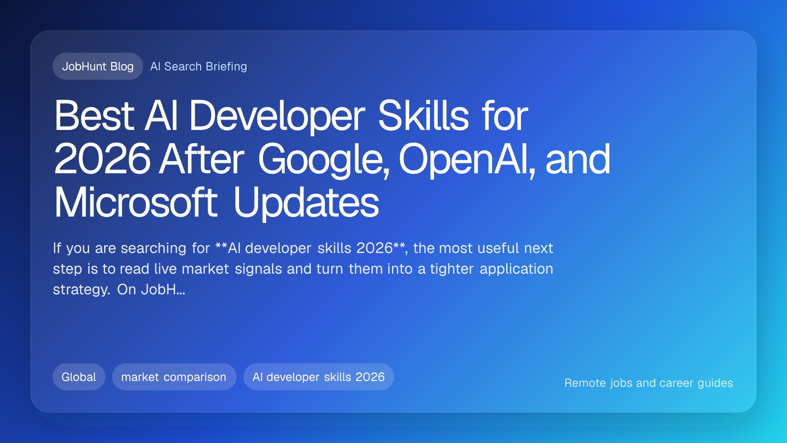 Best AI Developer Skills for 2026 After Google, OpenAI, and Microsoft Updates