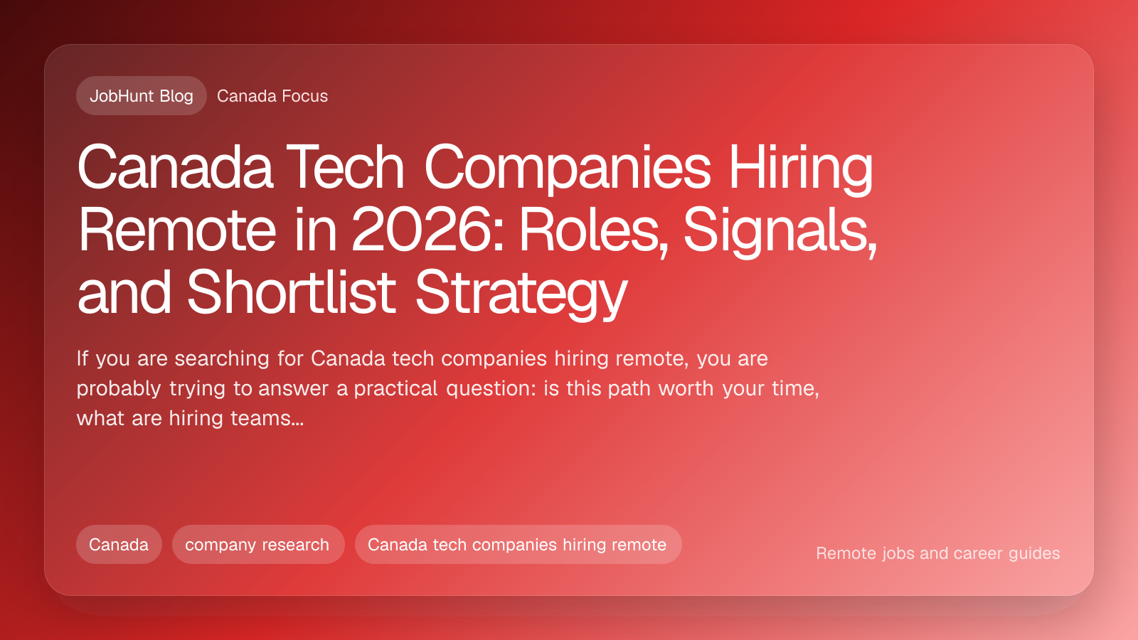 Canada Tech Companies Hiring Remote in 2026: Roles, Signals, and Shortlist Strategy