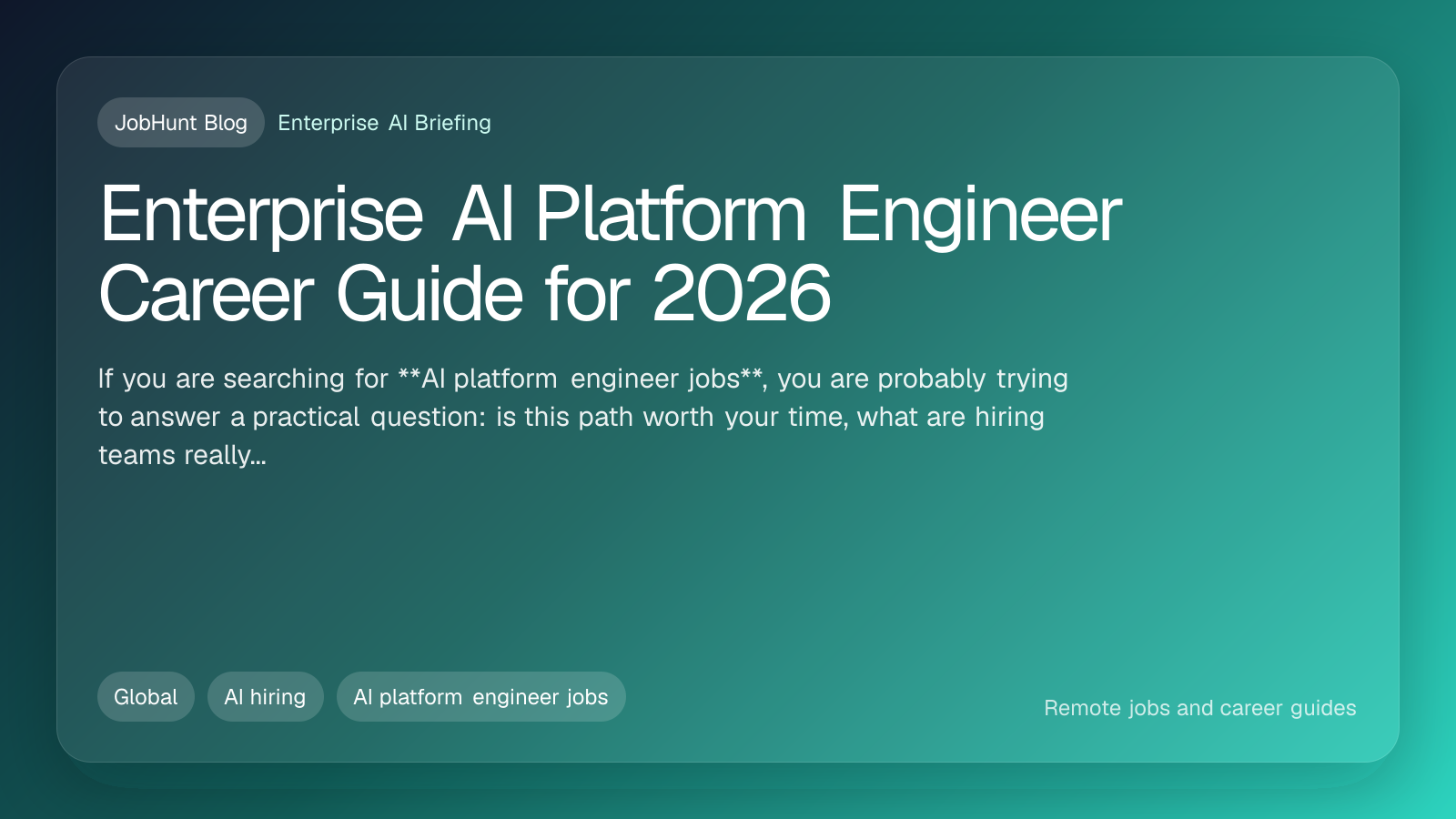 Enterprise AI Platform Engineer Career Guide for 2026
