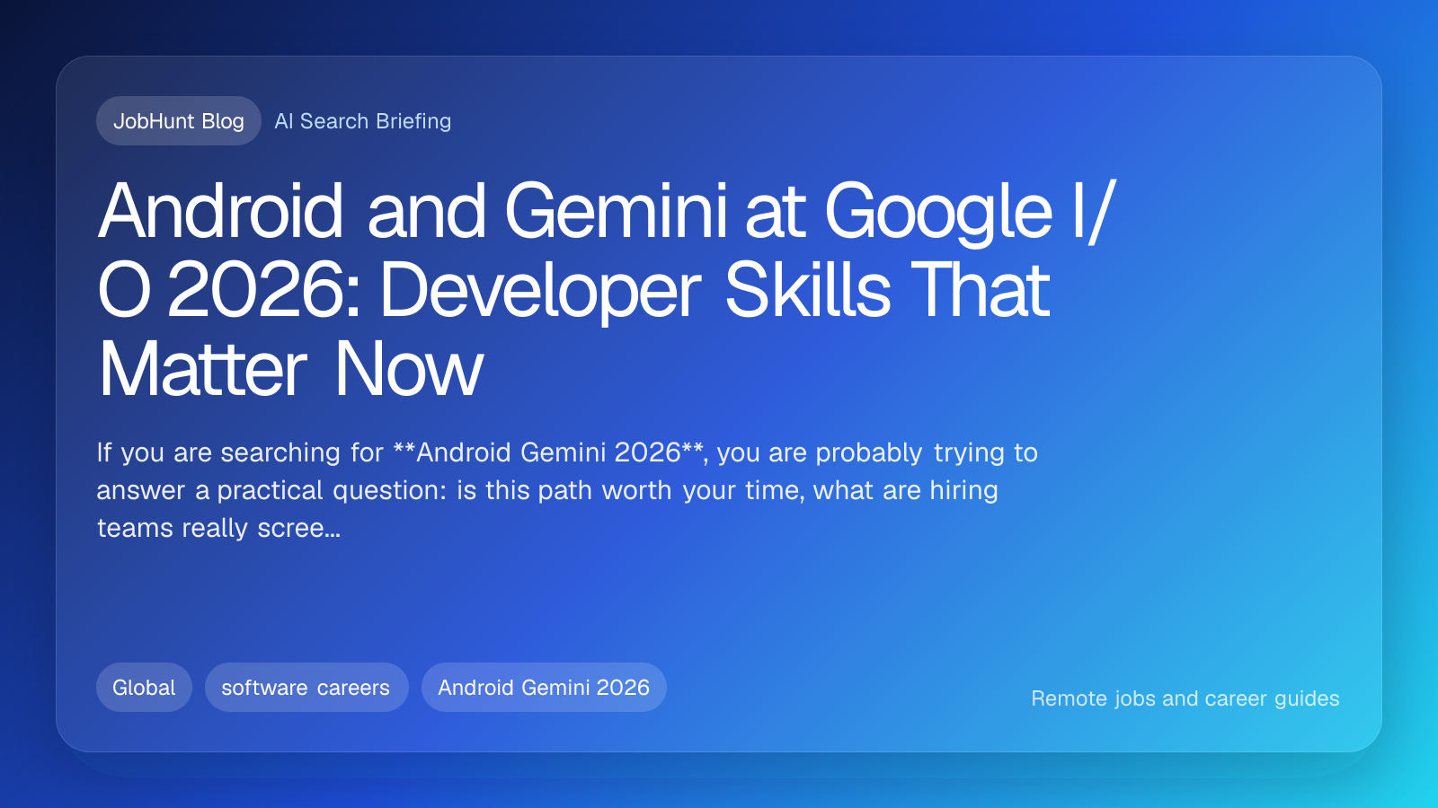 Android and Gemini at Google I/O 2026: Developer Skills That Matter Now